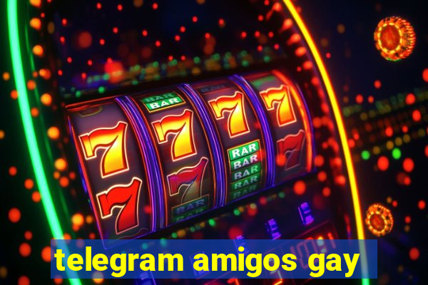 telegram amigos gay